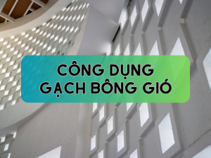 cong dung gach bong gio