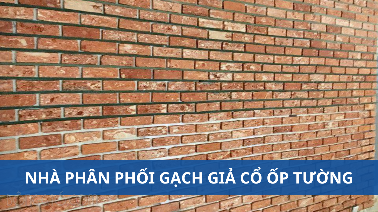Nhà Phân Phối Gạch Giả Cổ Ốp Tường Đáng Tin Cậy TP HCM Và Toàn Quốc 60 nhà phân phối gạch giả cổ ốp tường