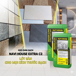 Keo dán gạch Navi House EXTRA C2 màu xám bao 25kg lót sàn cho mọi kích thước gạch