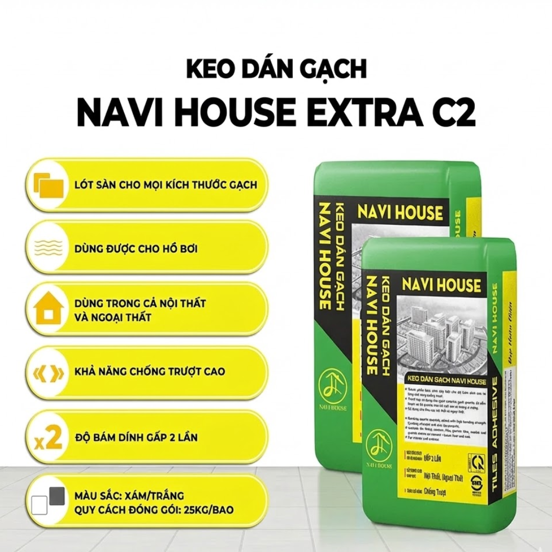 Keo dán gạch Navi House EXTRA C2 (Xám) | CTS-KDG-XTRAC2-01 39 Tính năng Keo dán gạch Navi House EXTRA C2 màu xám dùng cho cả nội thật, ngoại thất, chống trượt gấp 2 lần